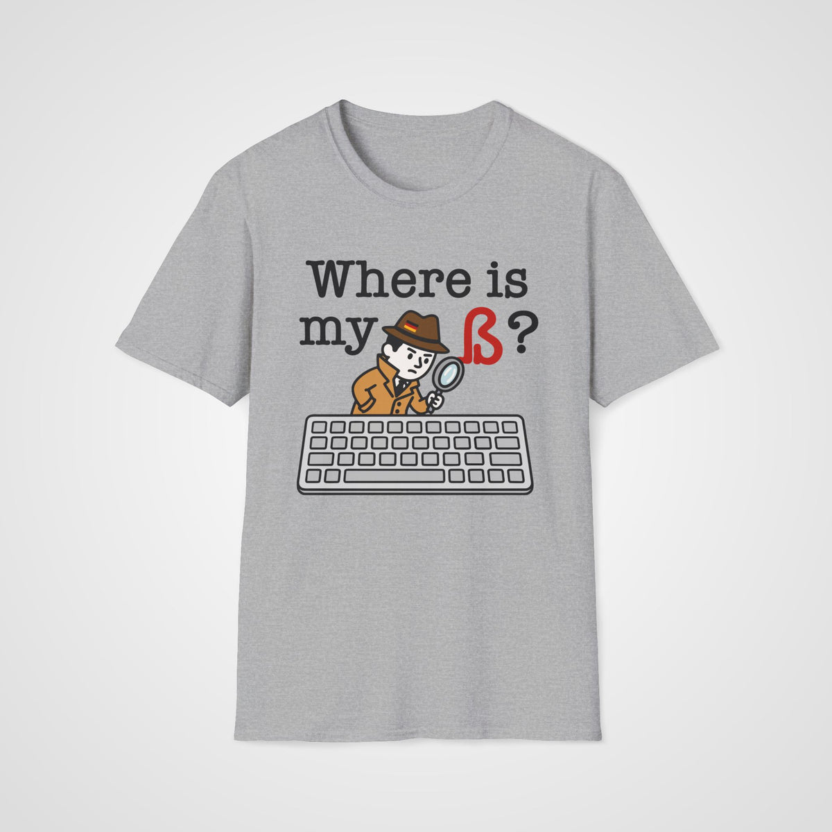 Where Is My ß German T-Shirt in Sport Gray