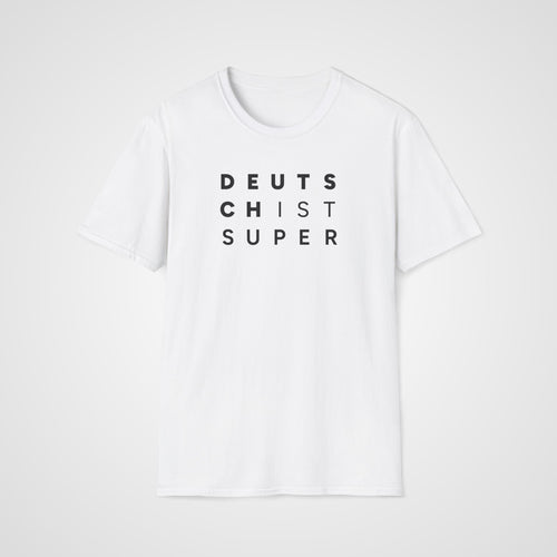 Deutsch ist Super T-Shirt in White