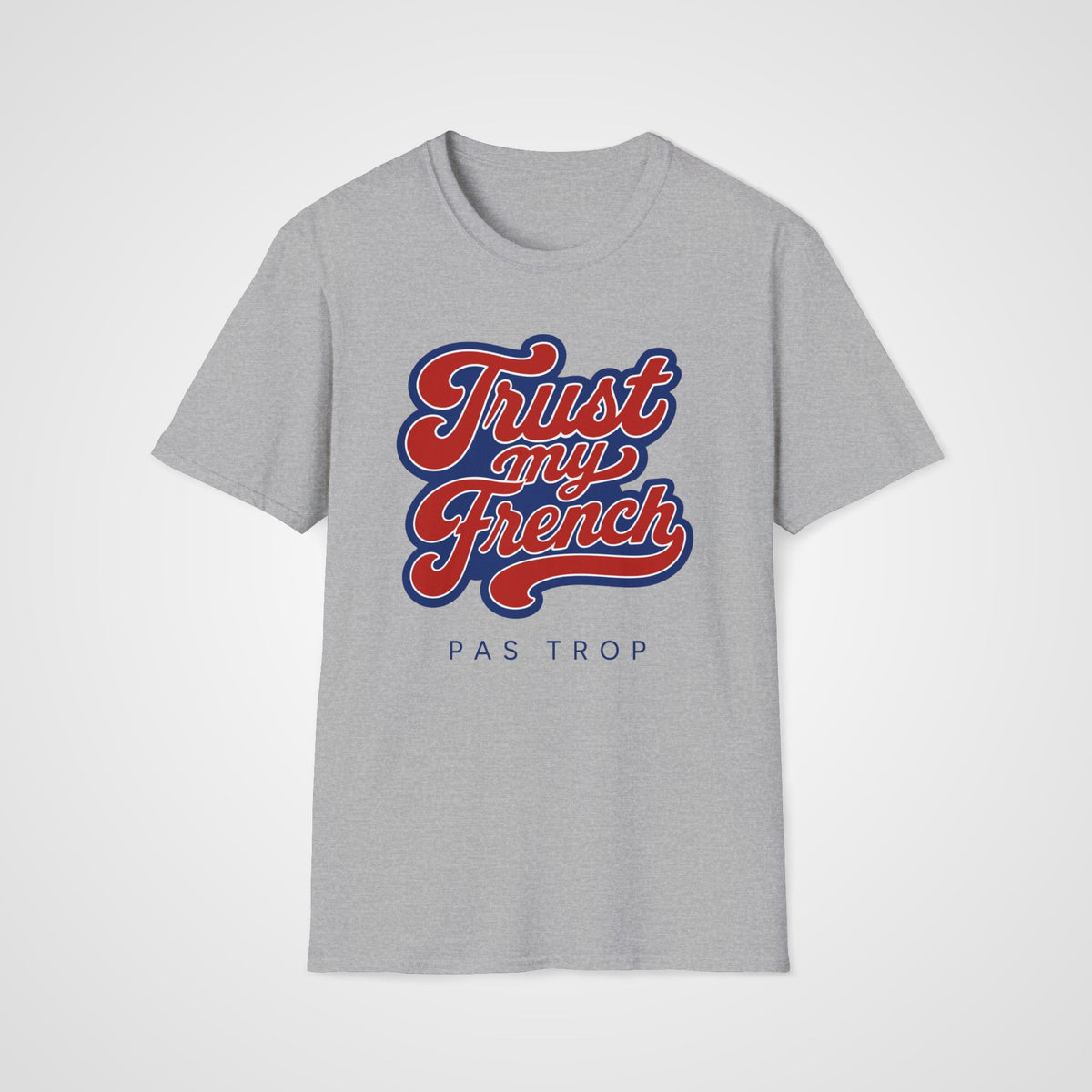 Trust My French T-Shirt in Sport Gray