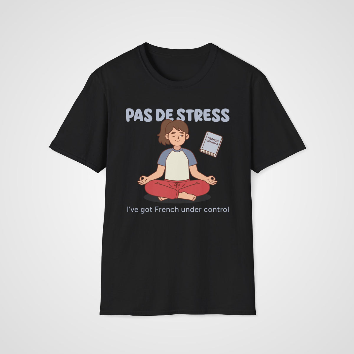 Pas de Stress T-Shirt in Black