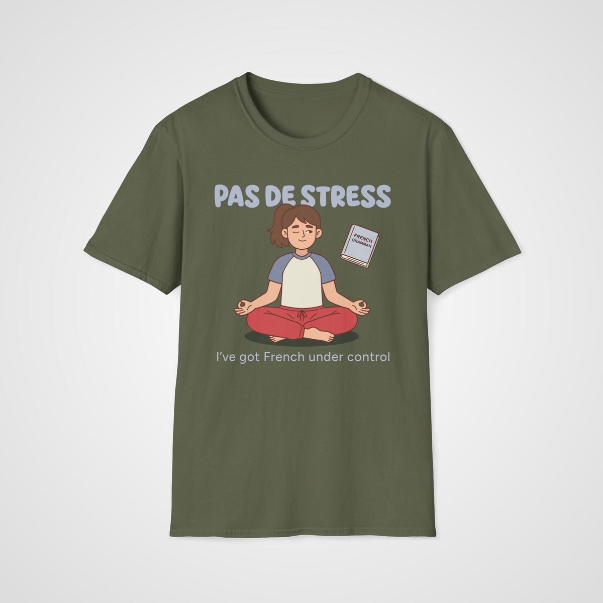 Pas de Stress T-Shirt in Military Green