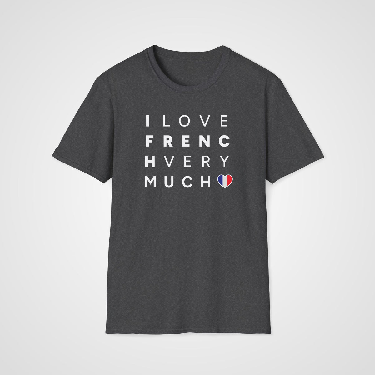 I Love French Very Much T-Shirt in Dark Heather