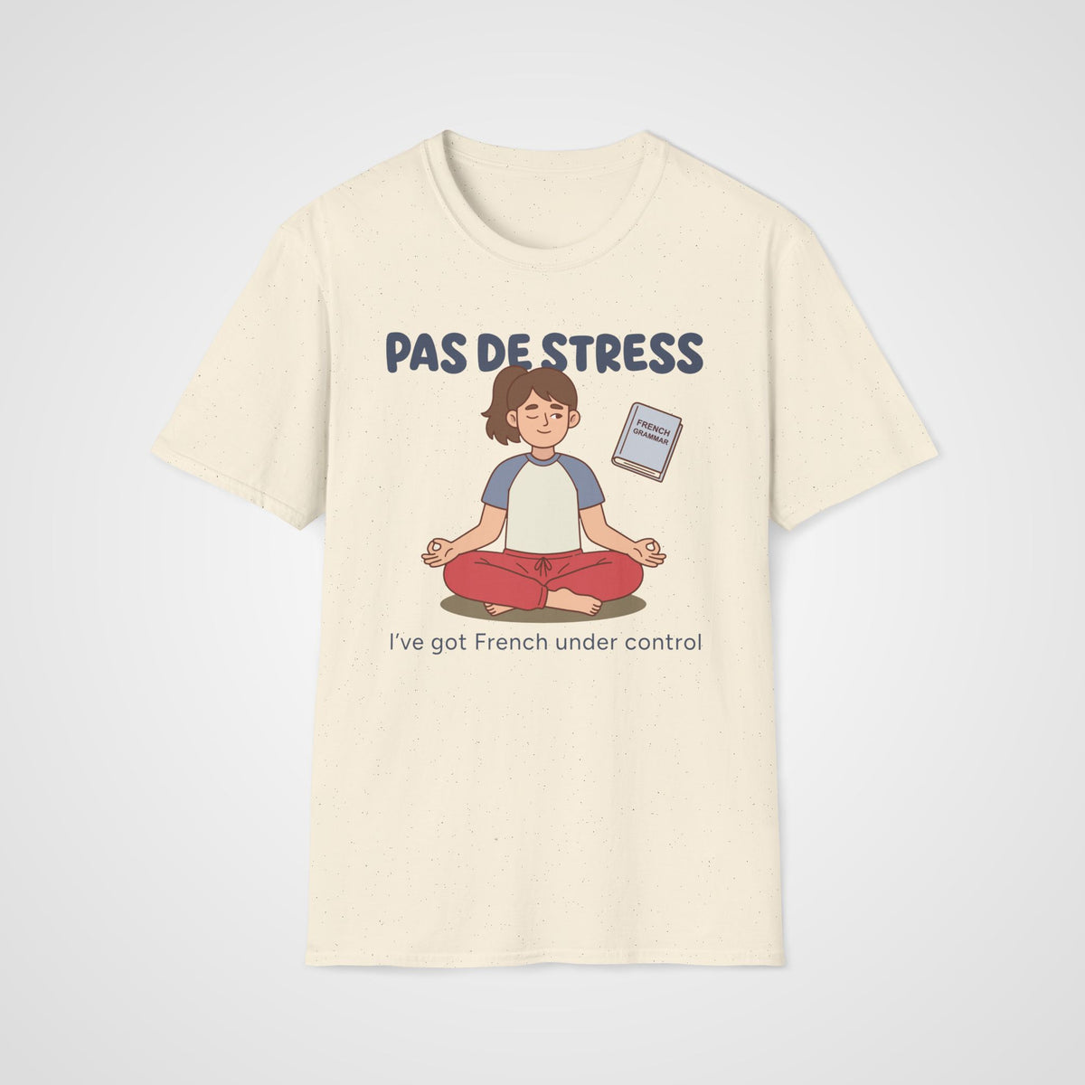 Pas de Stress T-Shirt in Natural