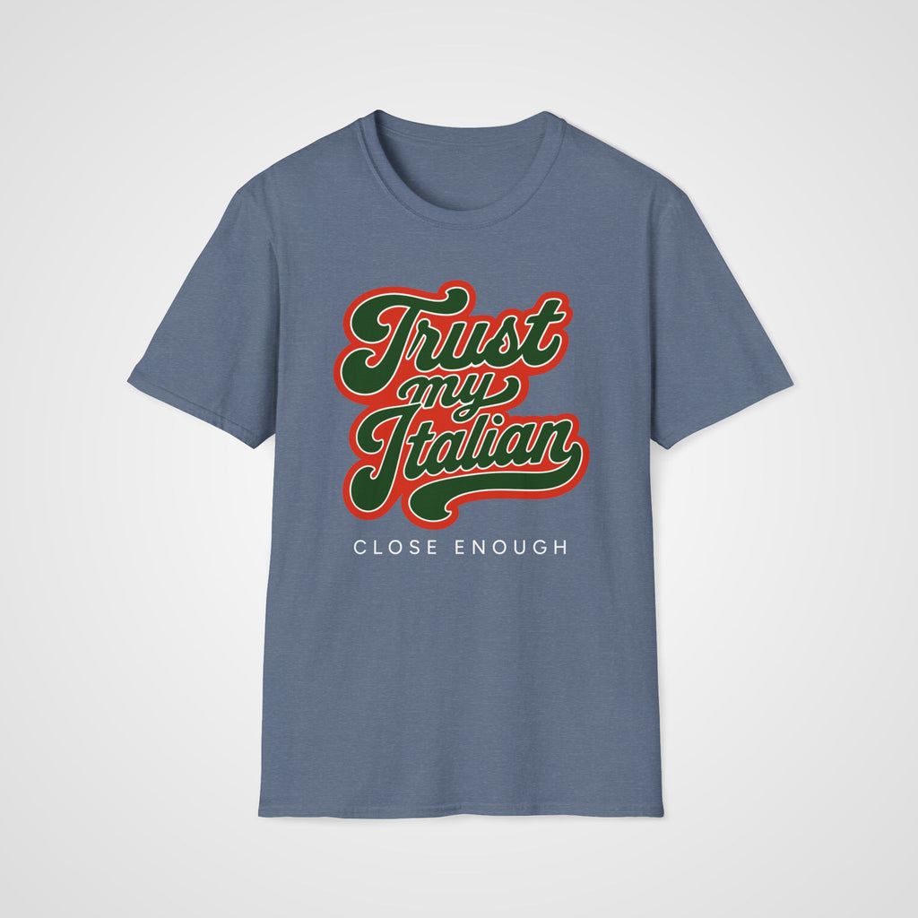 Trust My Italian T-Shirt in Heather Indigo