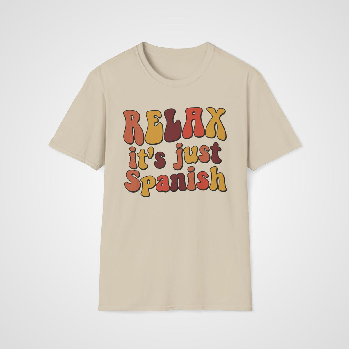 Relax It's Just Spanish T-Shirt in Sand