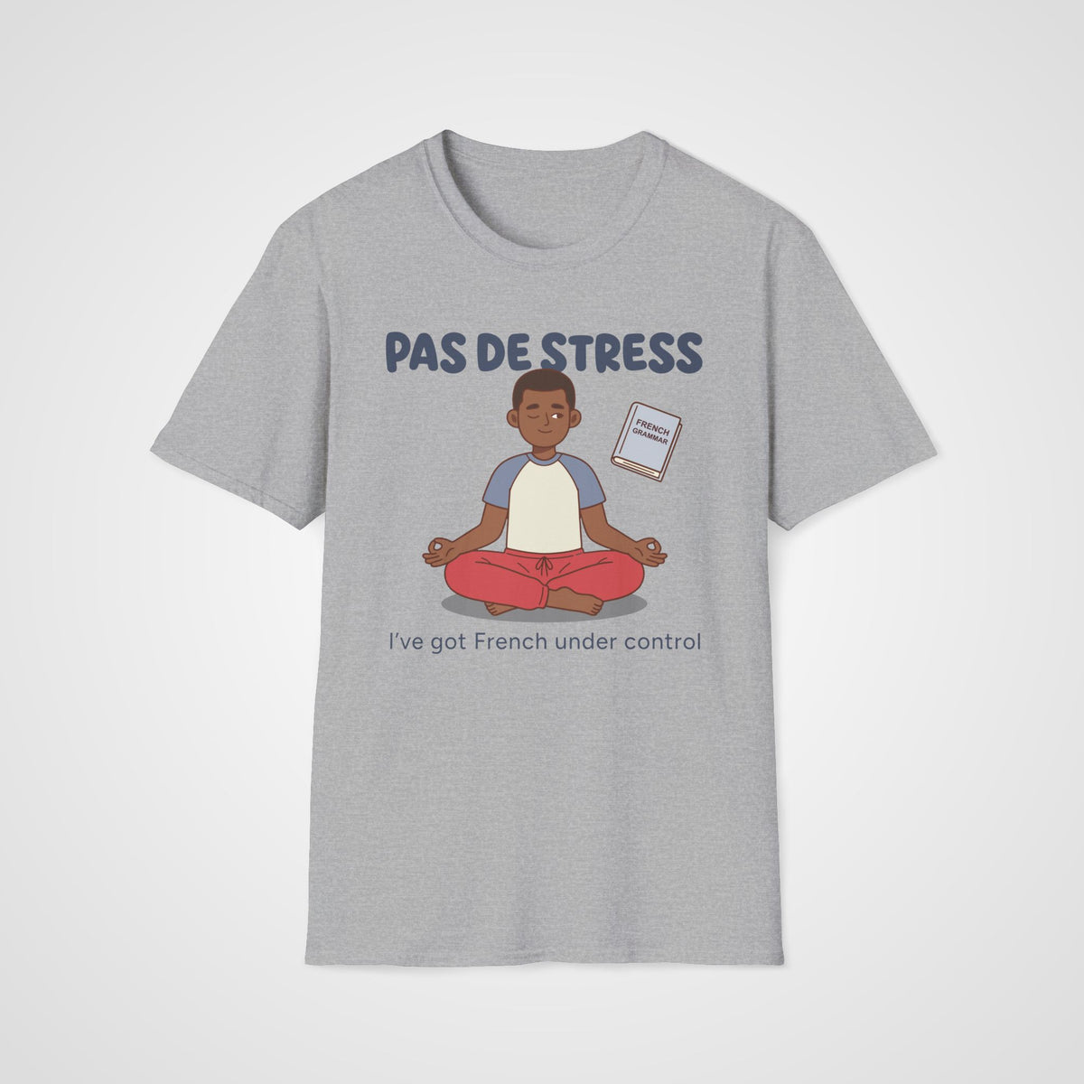 Pas de Stress T-Shirt in Sport Gray