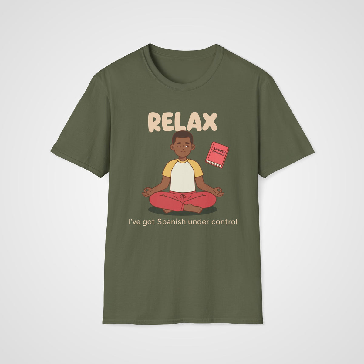 Relax Spanish Learner T-Shirt in Military Green