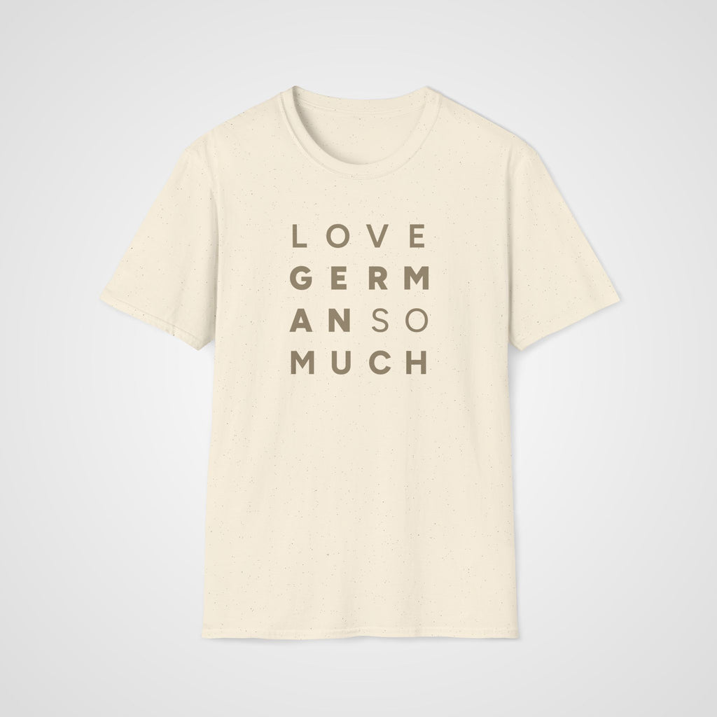 Love German So Much T-Shirt in Natural