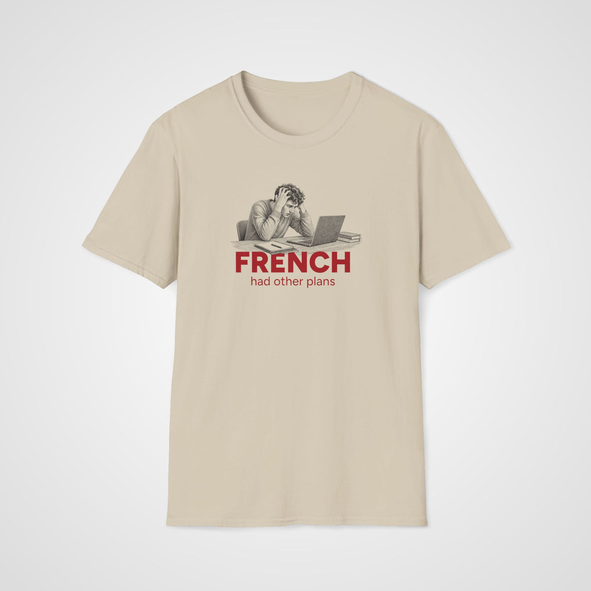 French Had Other Plans T-Shirt in Sand
