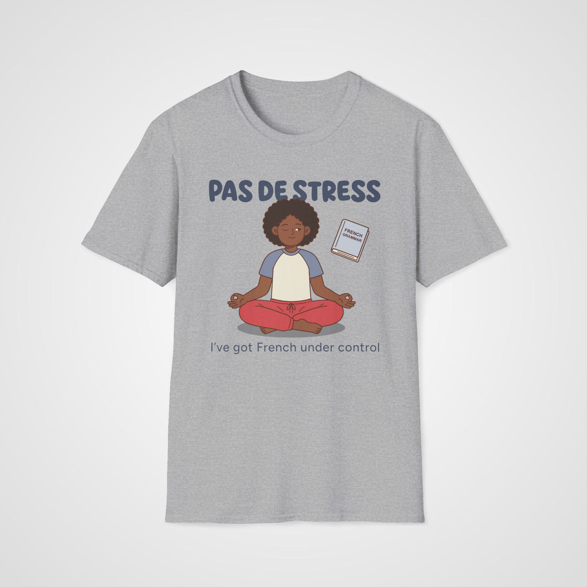 Pas de Stress French T-Shirt in Sport Gray