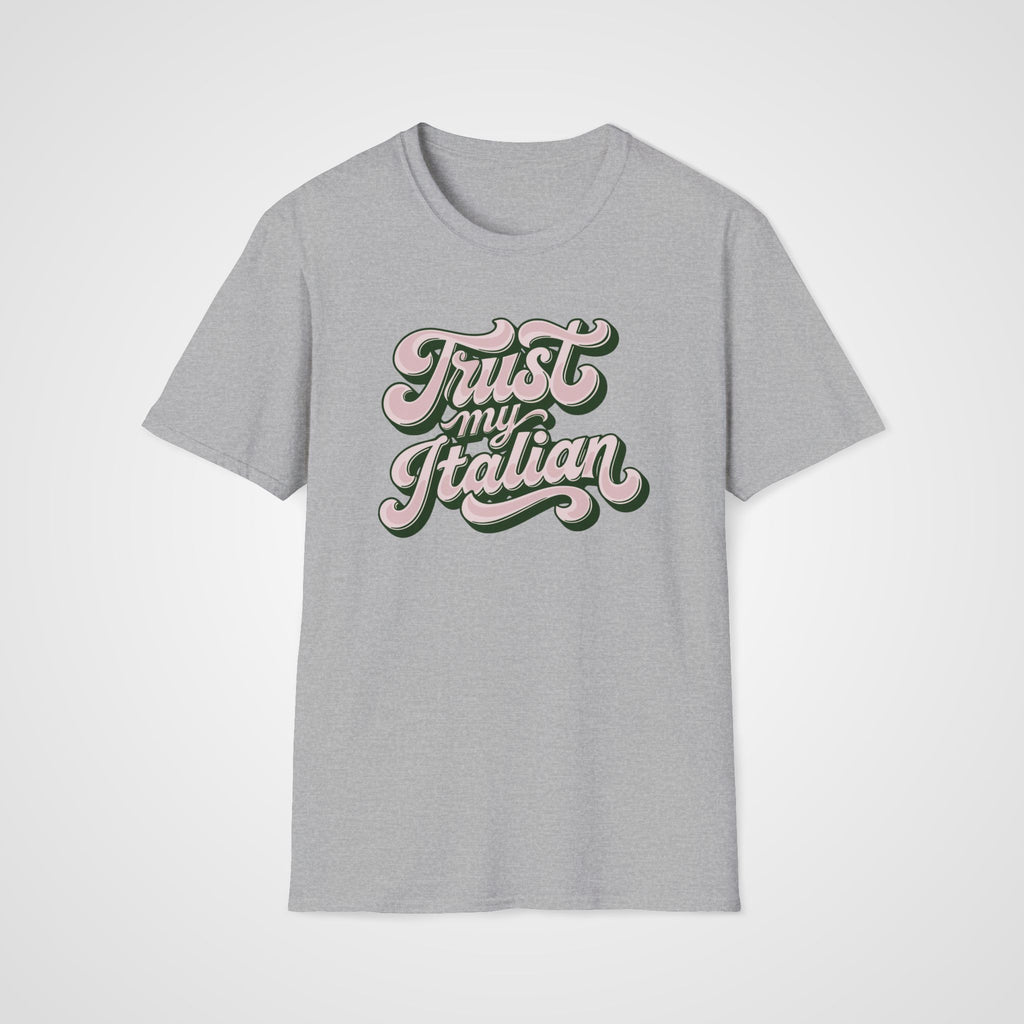 Trust My Italian T-Shirt in Sport Gray