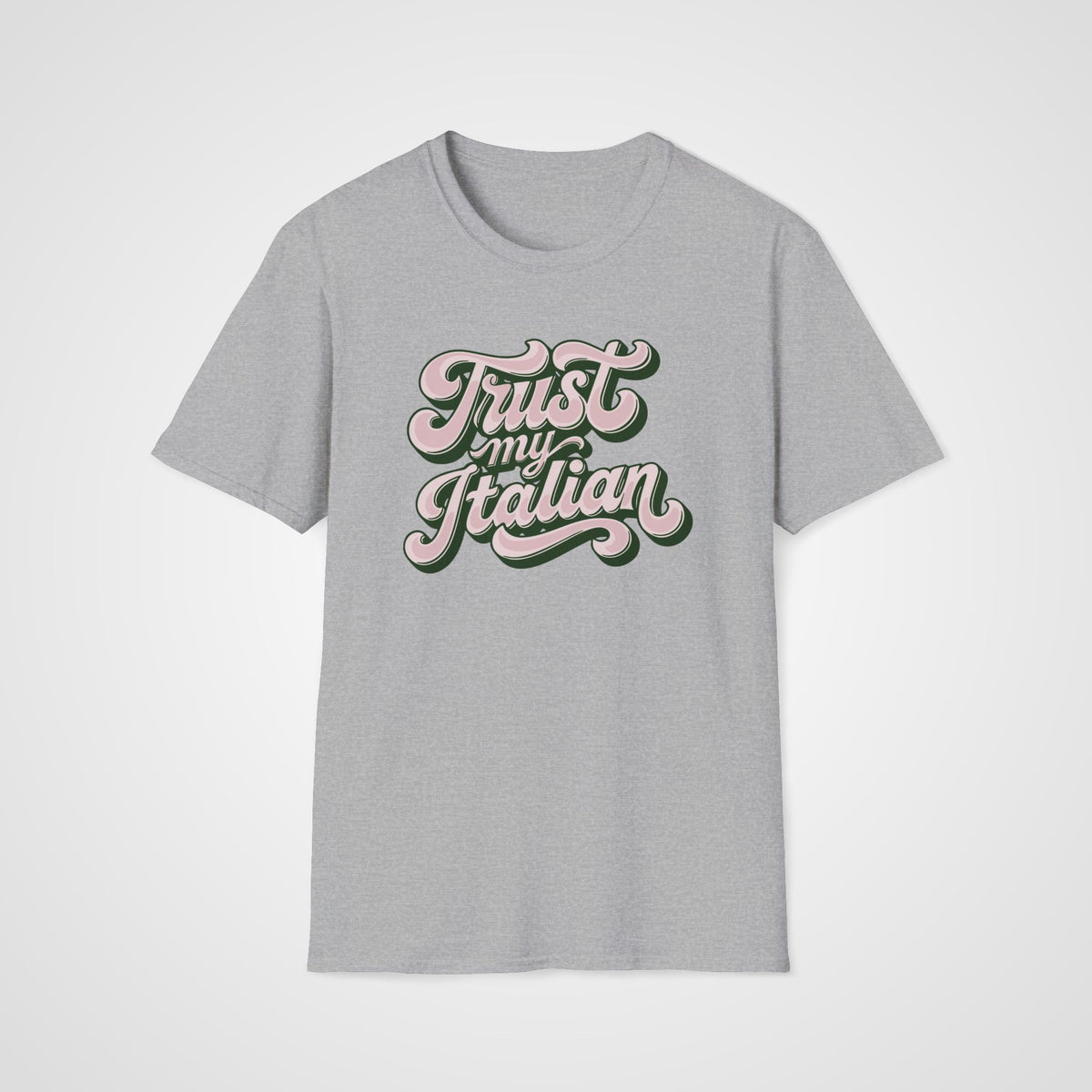 Trust My Italian T-Shirt in Sport Gray