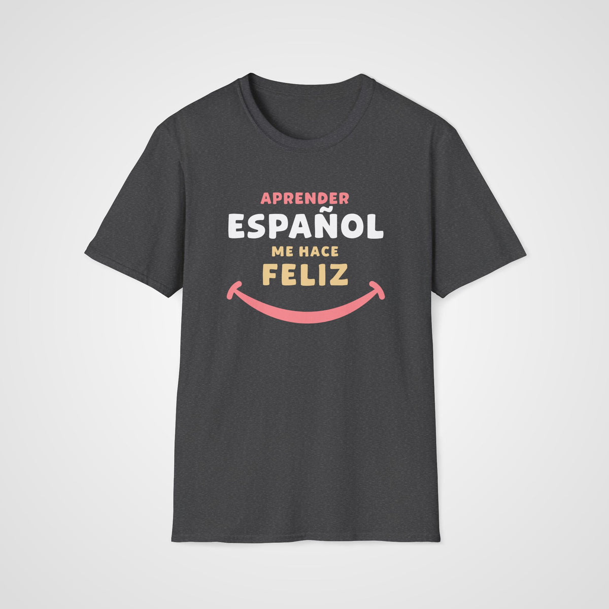 Español me Hace Feliz T-Shirt in Dark Heather