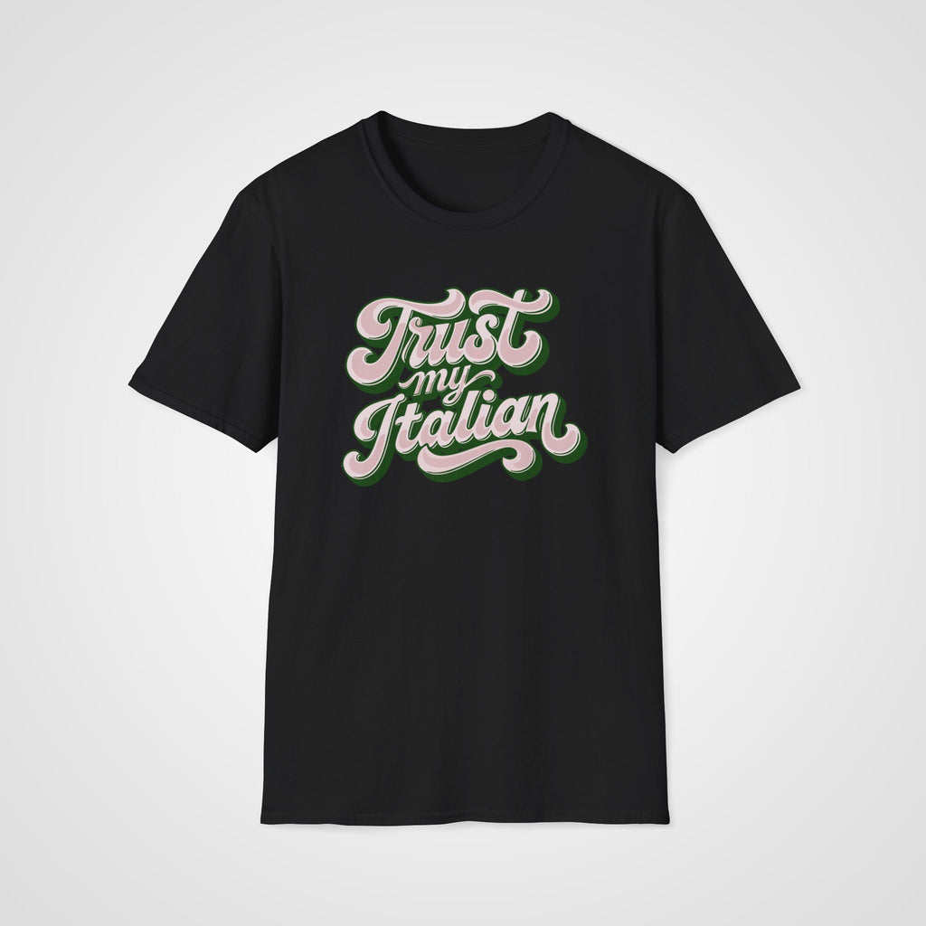 Trust My Italian T-Shirt in Black