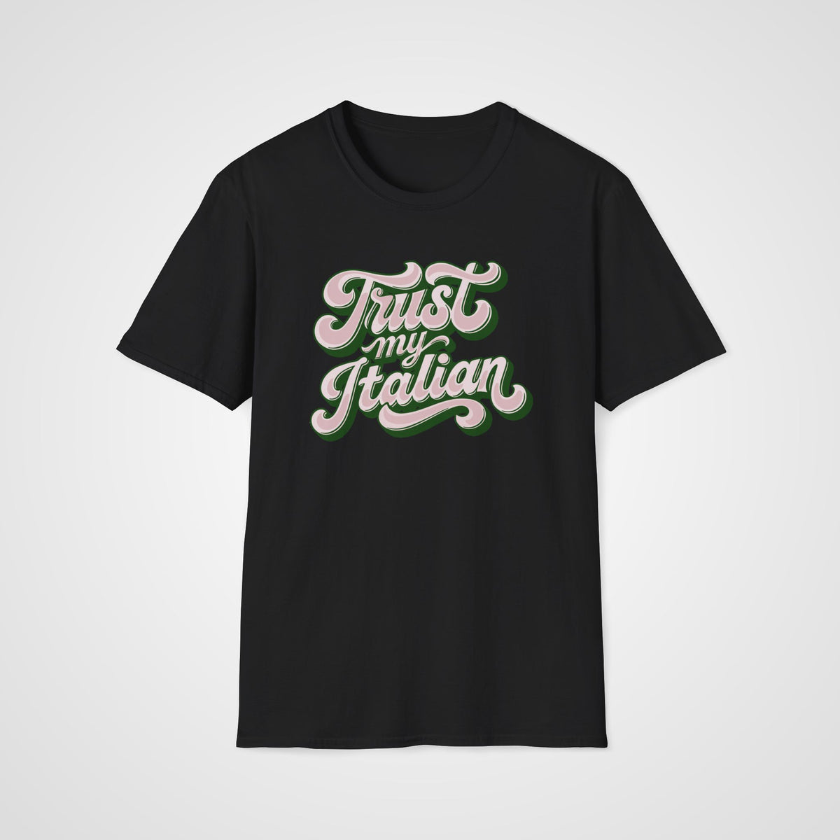 Trust My Italian T-Shirt in Black