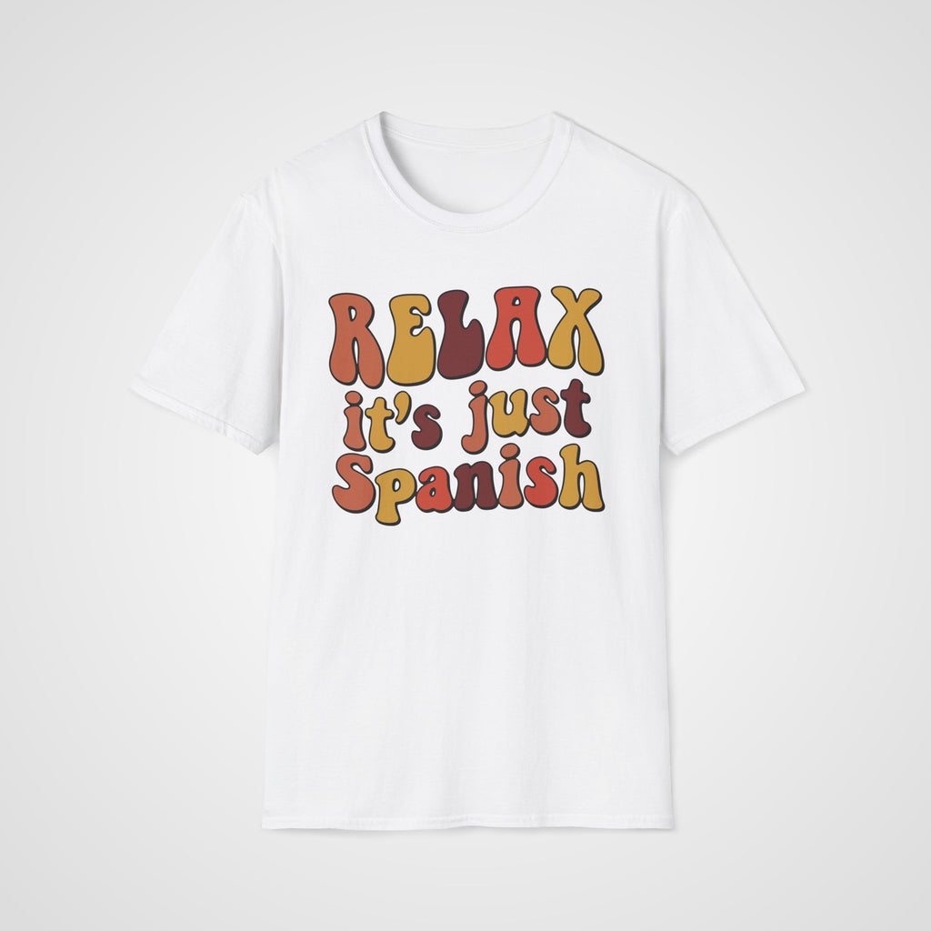 Relax It's Just Spanish T-Shirt in White