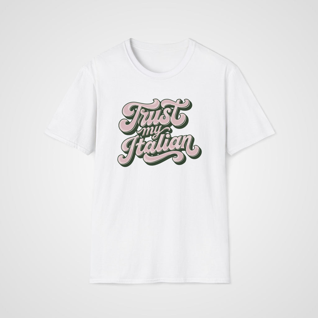 Trust My Italian T-Shirt in White