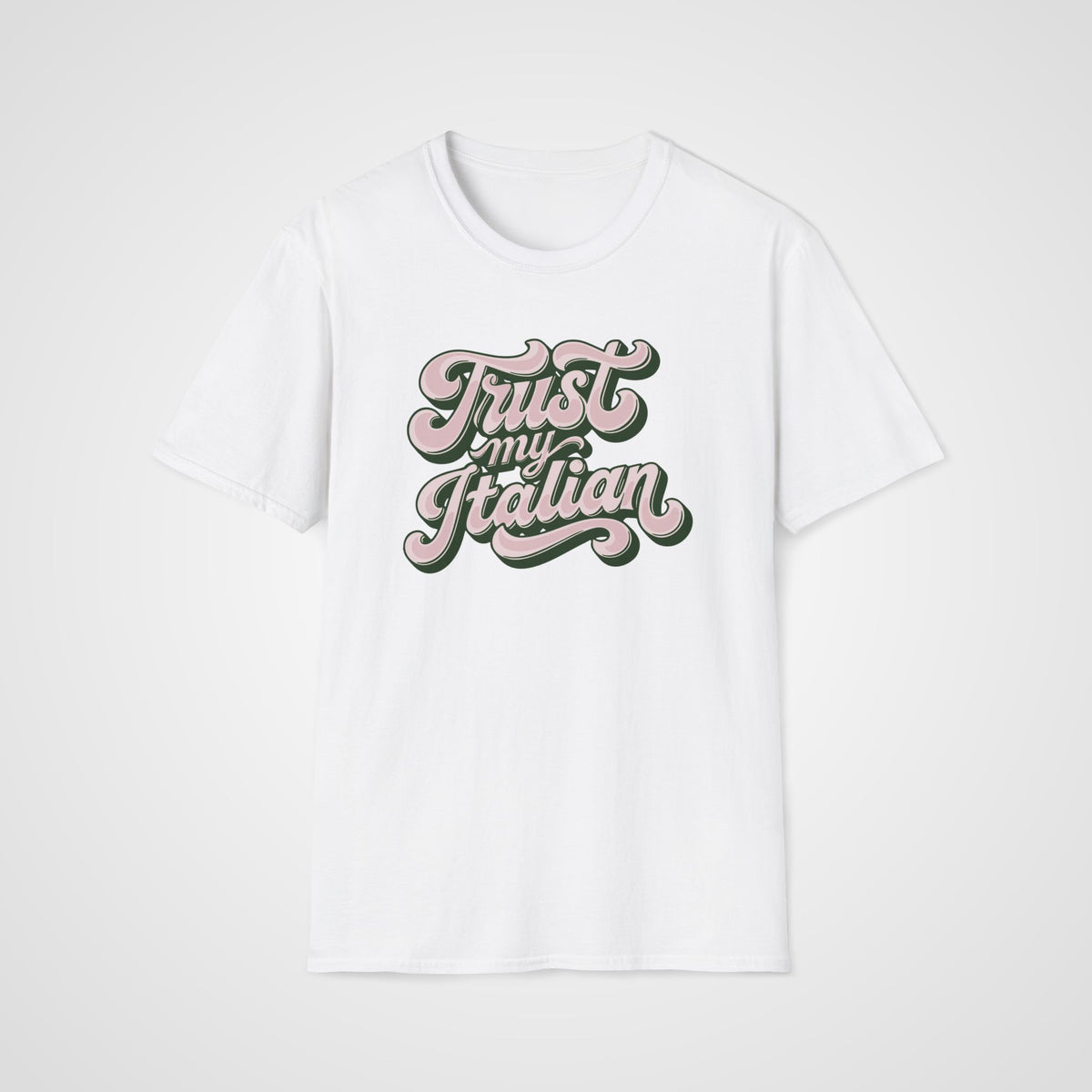 Trust My Italian T-Shirt in White