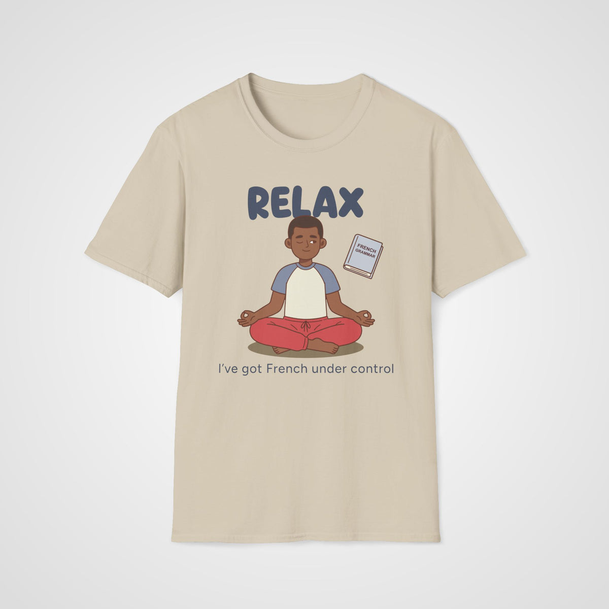 Relax French Learner T-Shirt in Sand