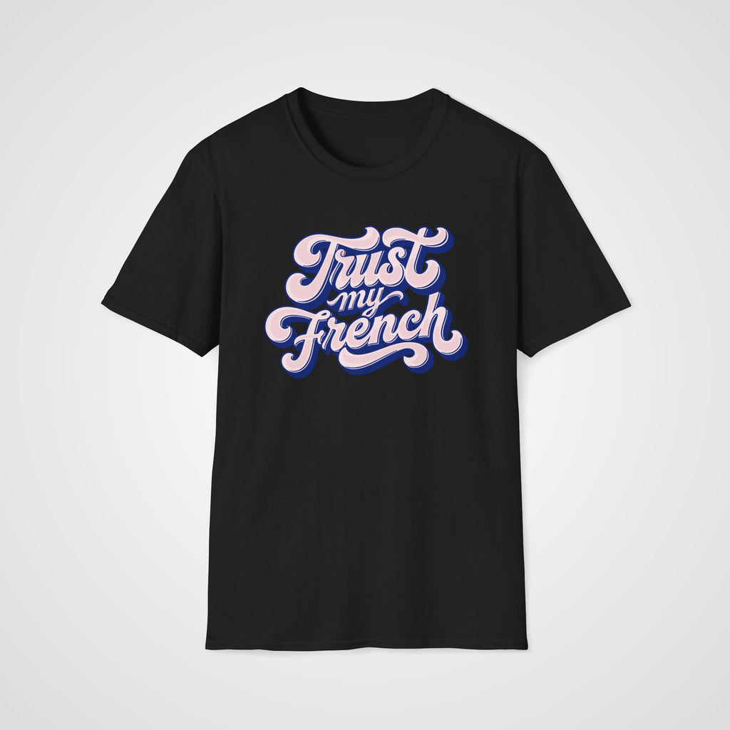 Trust My French T-Shirt in Black