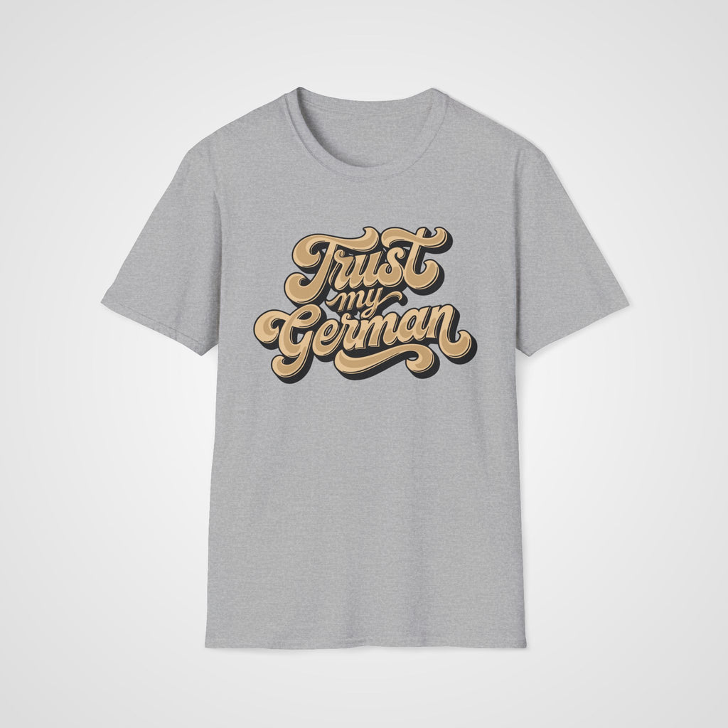Trust My German T-Shirt in Sport Gray