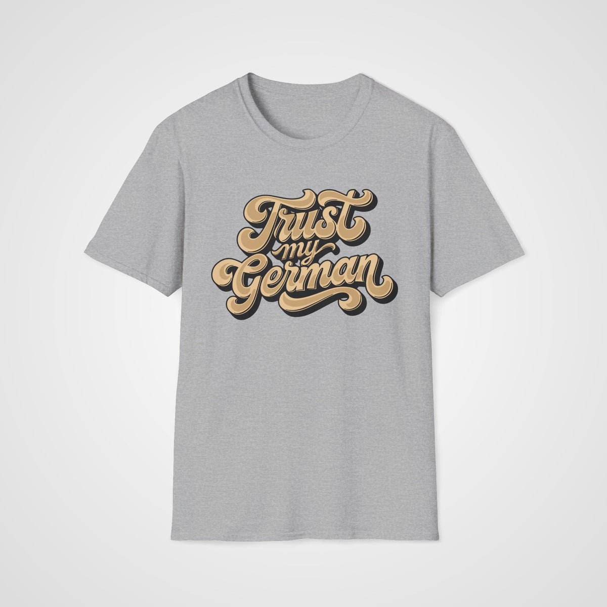 Trust My German T-Shirt in Sport Gray