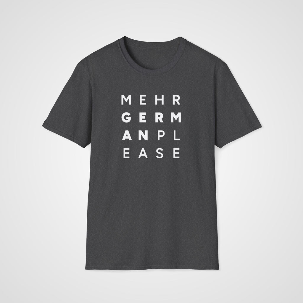 Mehr German Please T-Shirt in Dark Heather