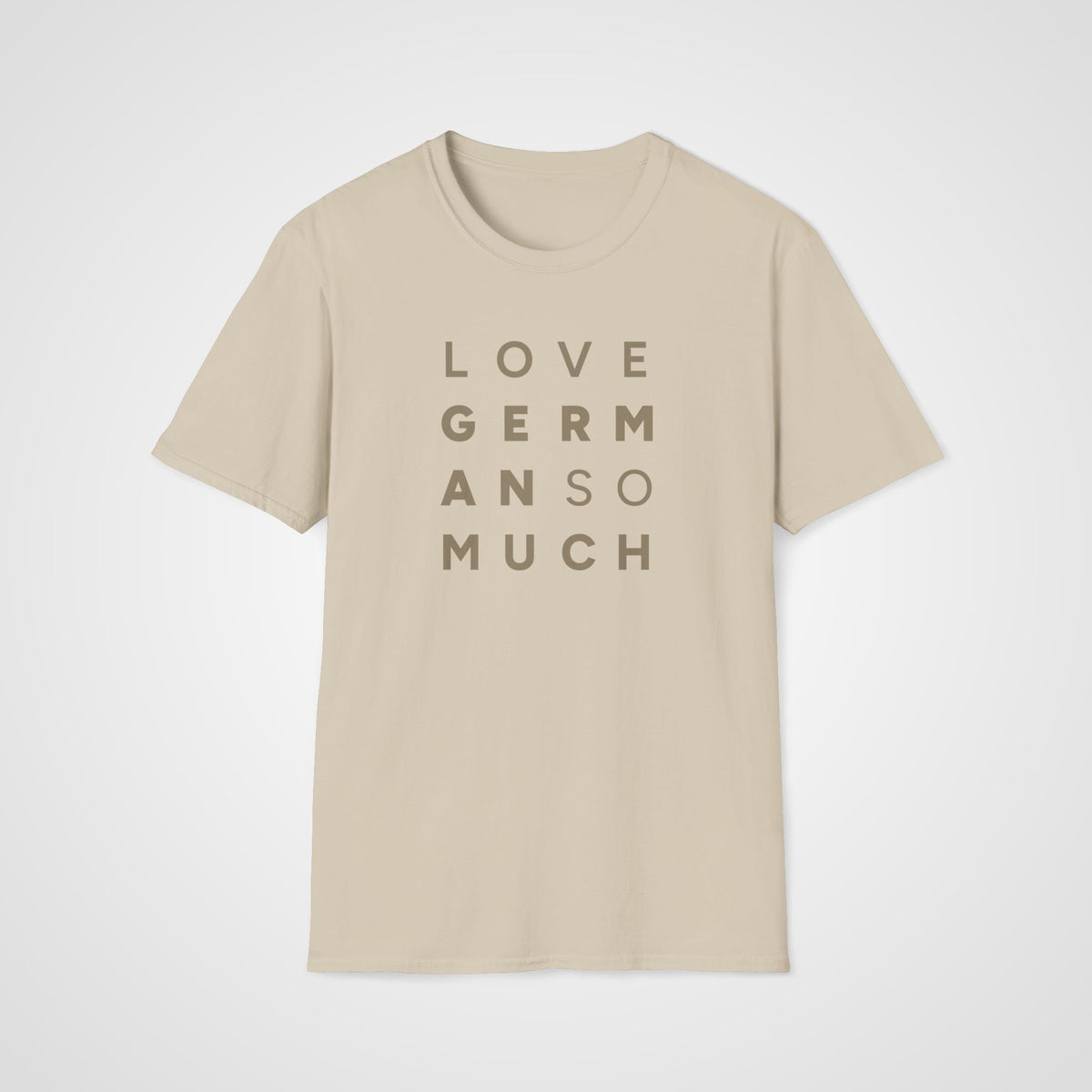 Love German So Much T-Shirt in Sand