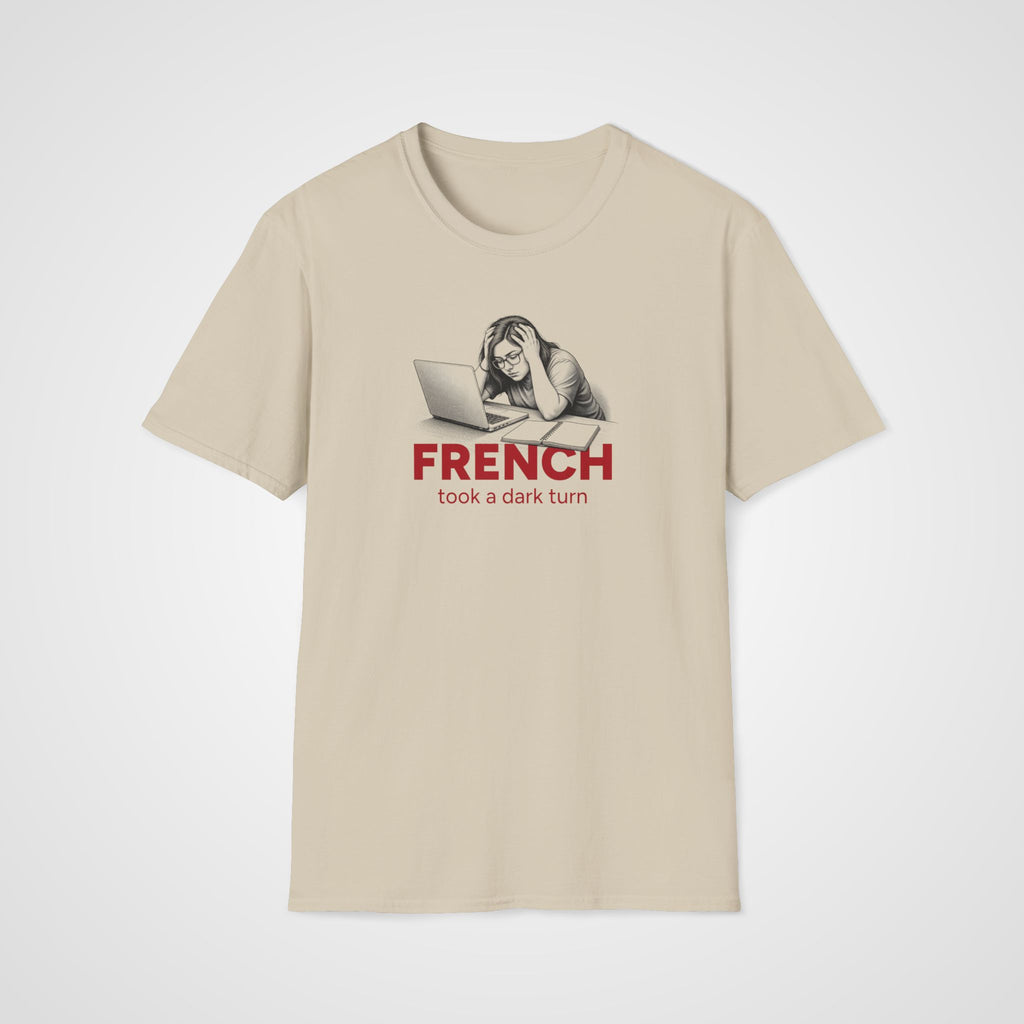 French Took a Dark Turn T-Shirt in Sand