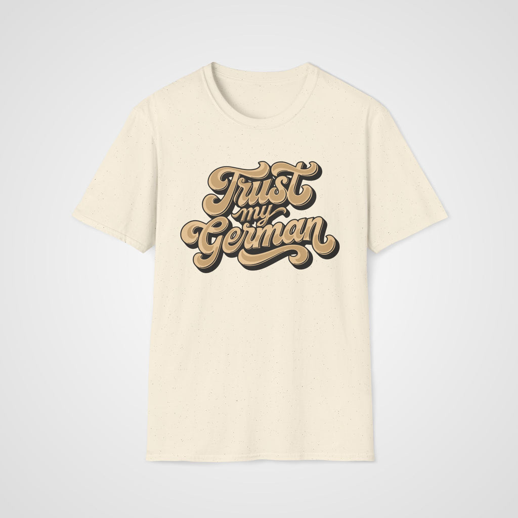 Trust My German T-Shirt in Natural
