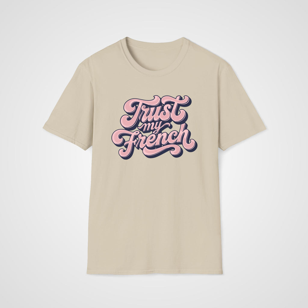 Trust My French T-Shirt in Sand