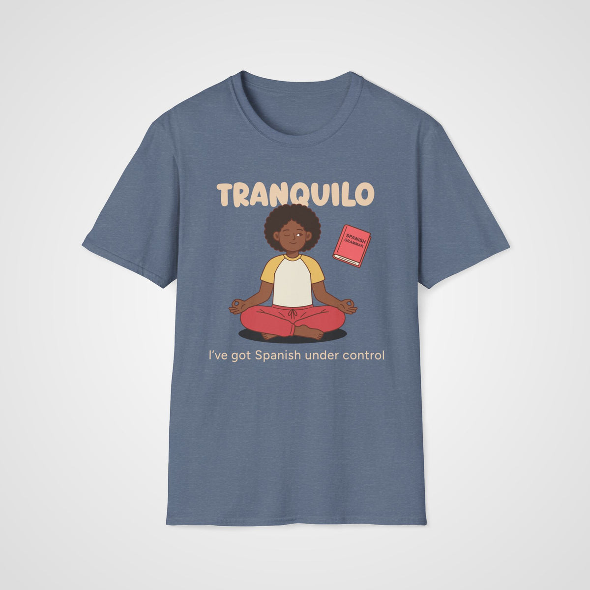 Spanish under Control T-Shirt in Heather Indigo