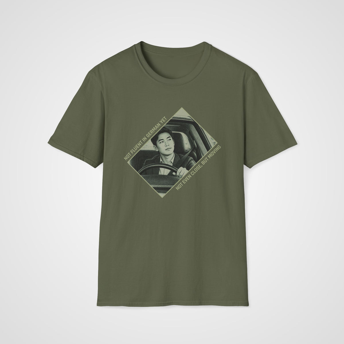 Not Fluent Yet German T-Shirt in Military Green