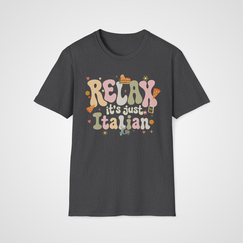 Relax, It’s Just Italian T-Shirt in Dark Heather