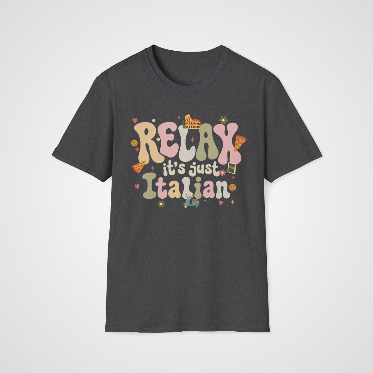 Relax, It’s Just Italian T-Shirt in Dark Heather