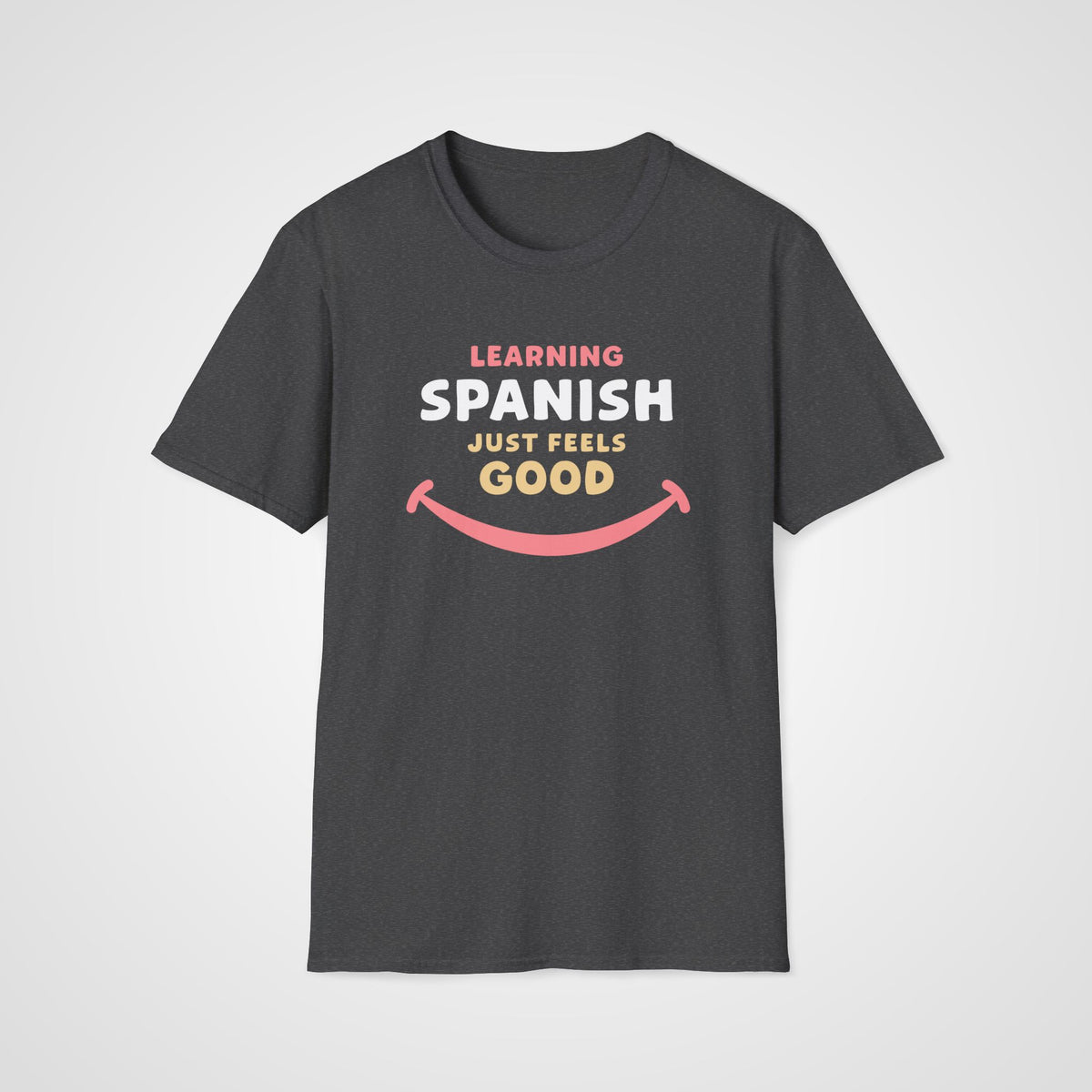 Spanish Feels Good T-Shirt in Dark Heather