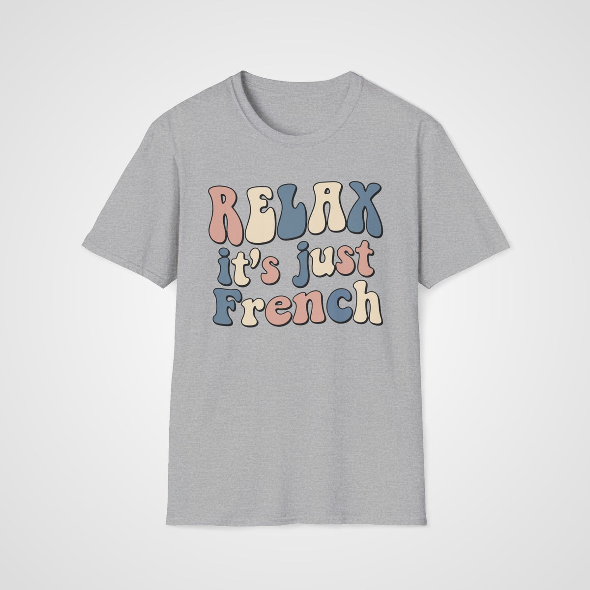 Relax, It’s Just French T-Shirt in Sport Gray