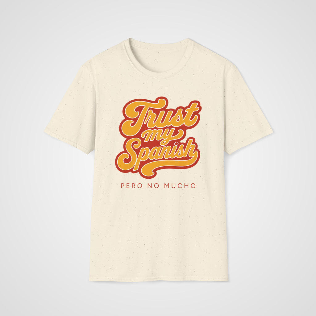 Trust My Spanish T-Shirt in Natural
