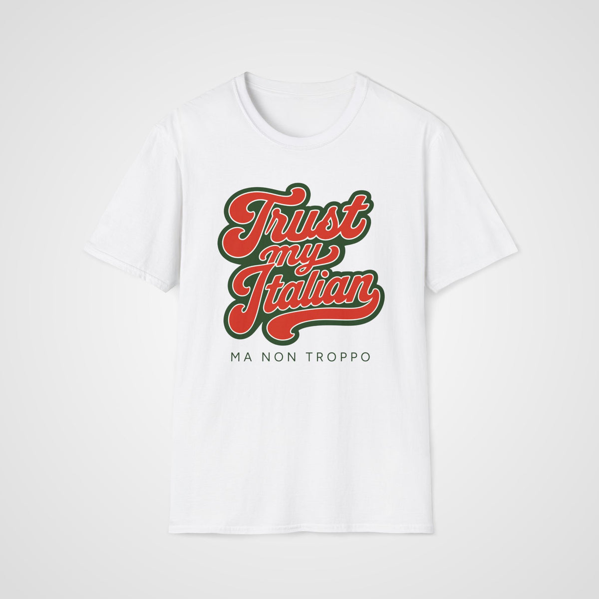 Trust My Italian T-Shirt in White