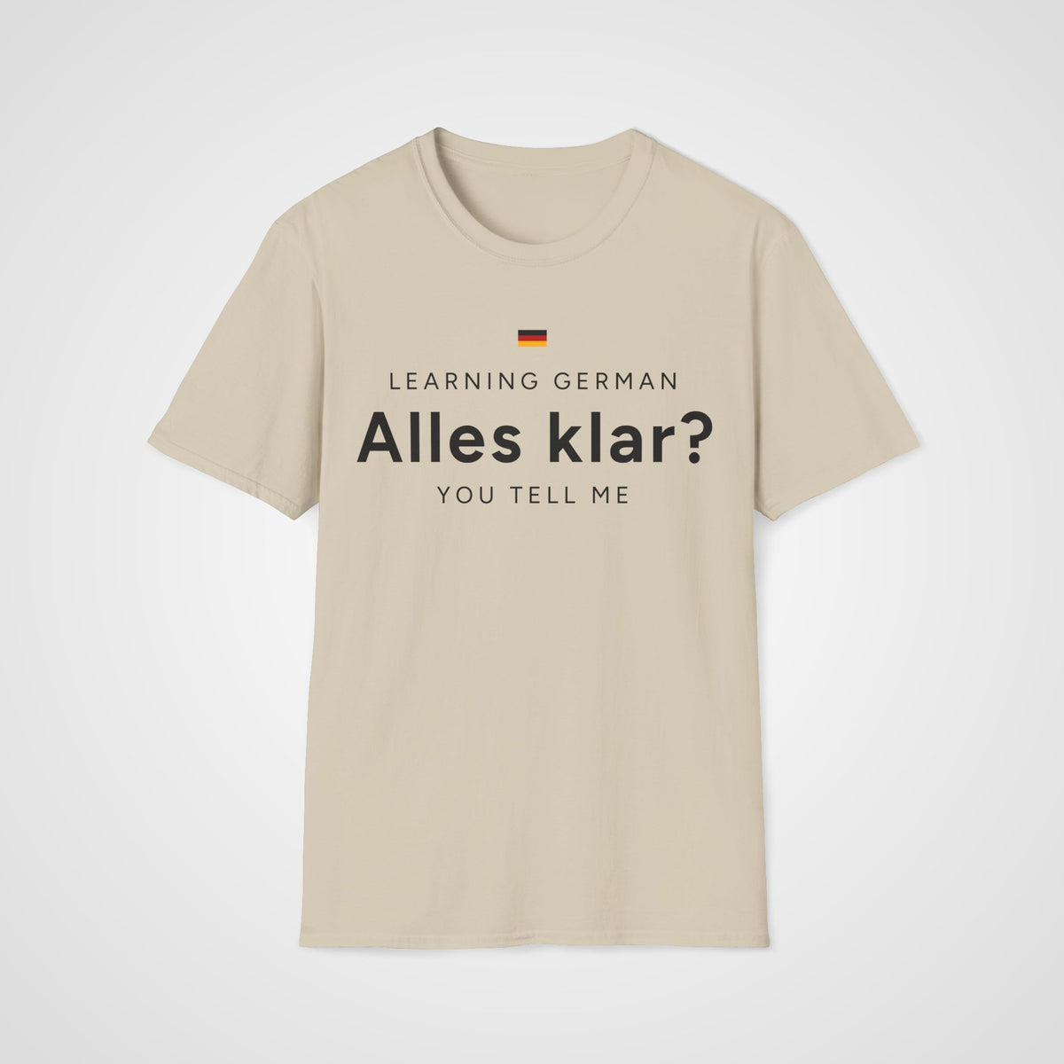 Alles Klar? T-Shirt in Sand