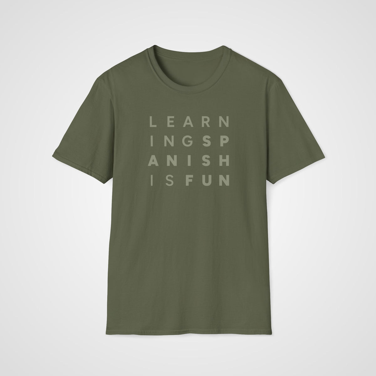 Learning Spanish Is Fun T-Shirt in Military Green
