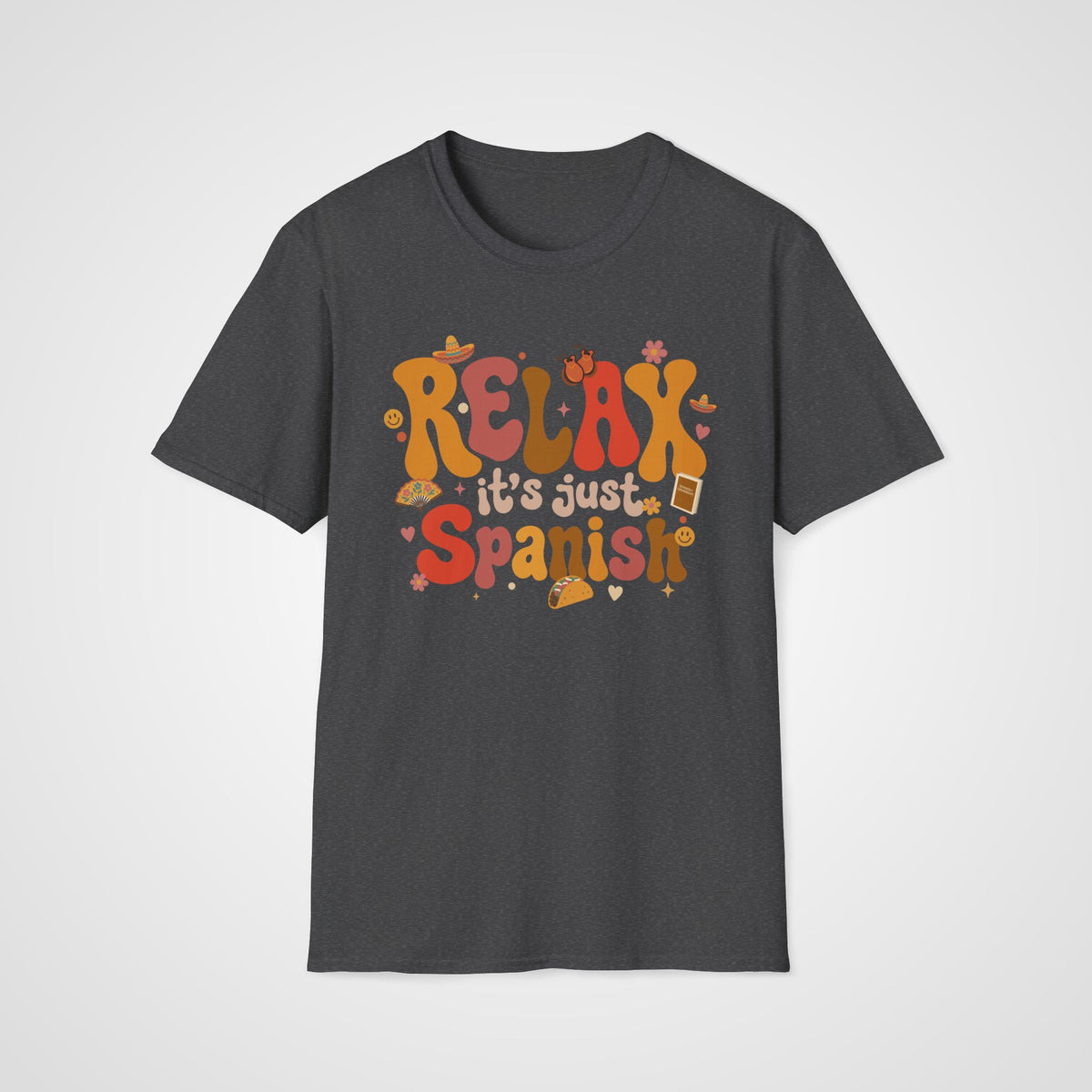 Relax It's Just Spanish T-Shirt in Dark Heather