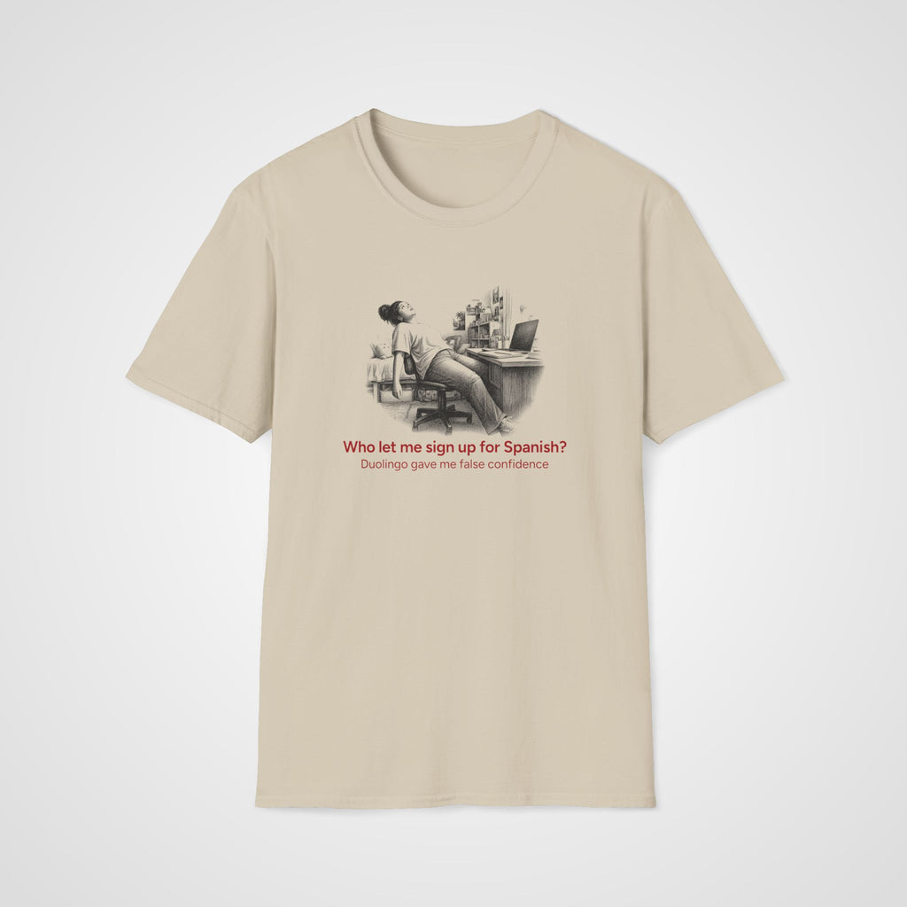 Signed Up for Spanish T-Shirt in Sand