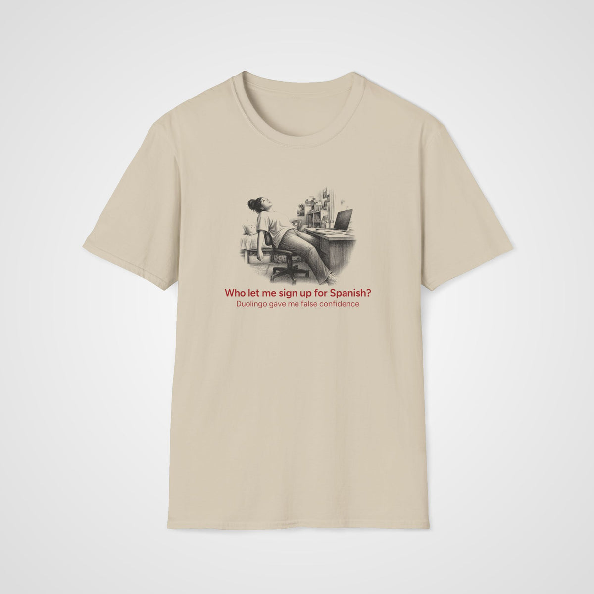 Signed Up for Spanish T-Shirt in Sand