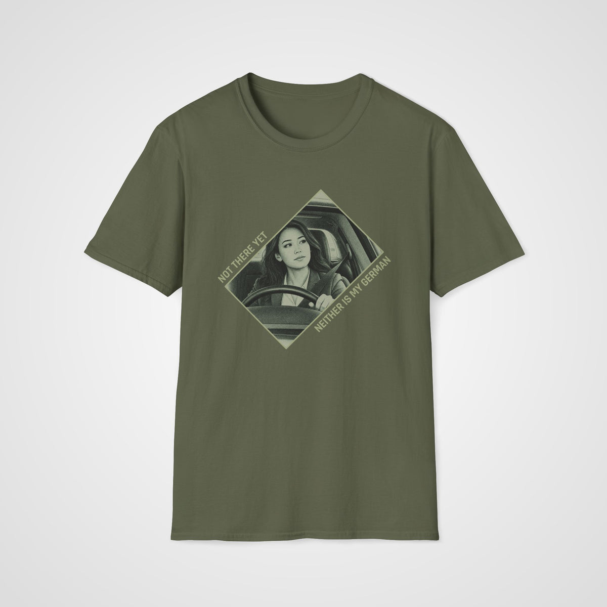 Not There Yet T-Shirt in Military Green