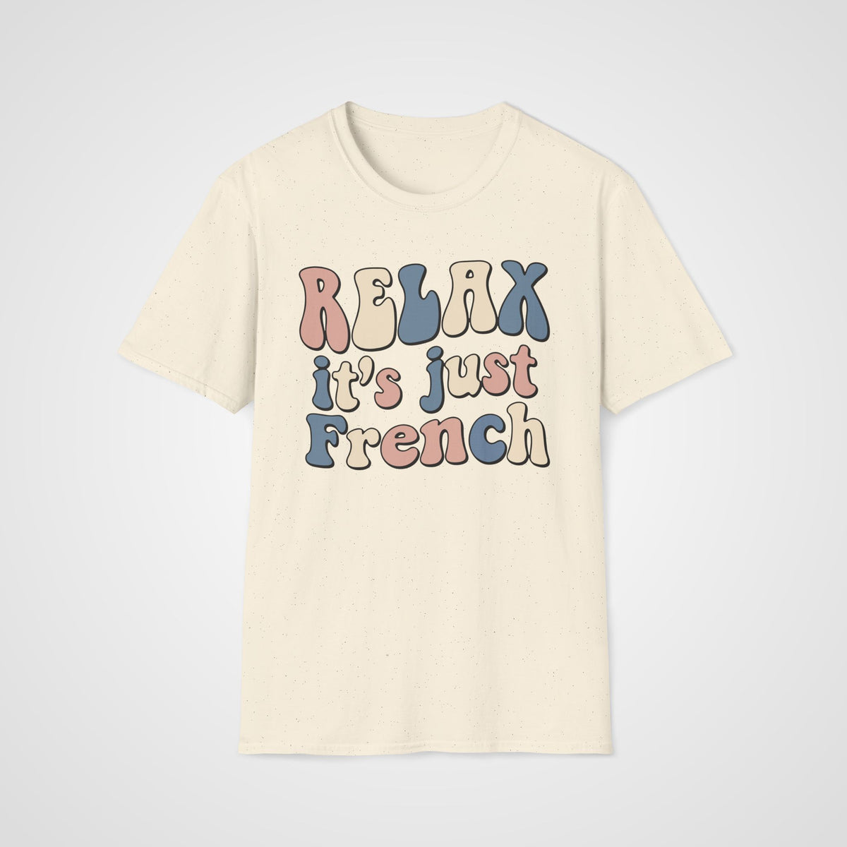 Relax, It’s Just French T-Shirt in Natural