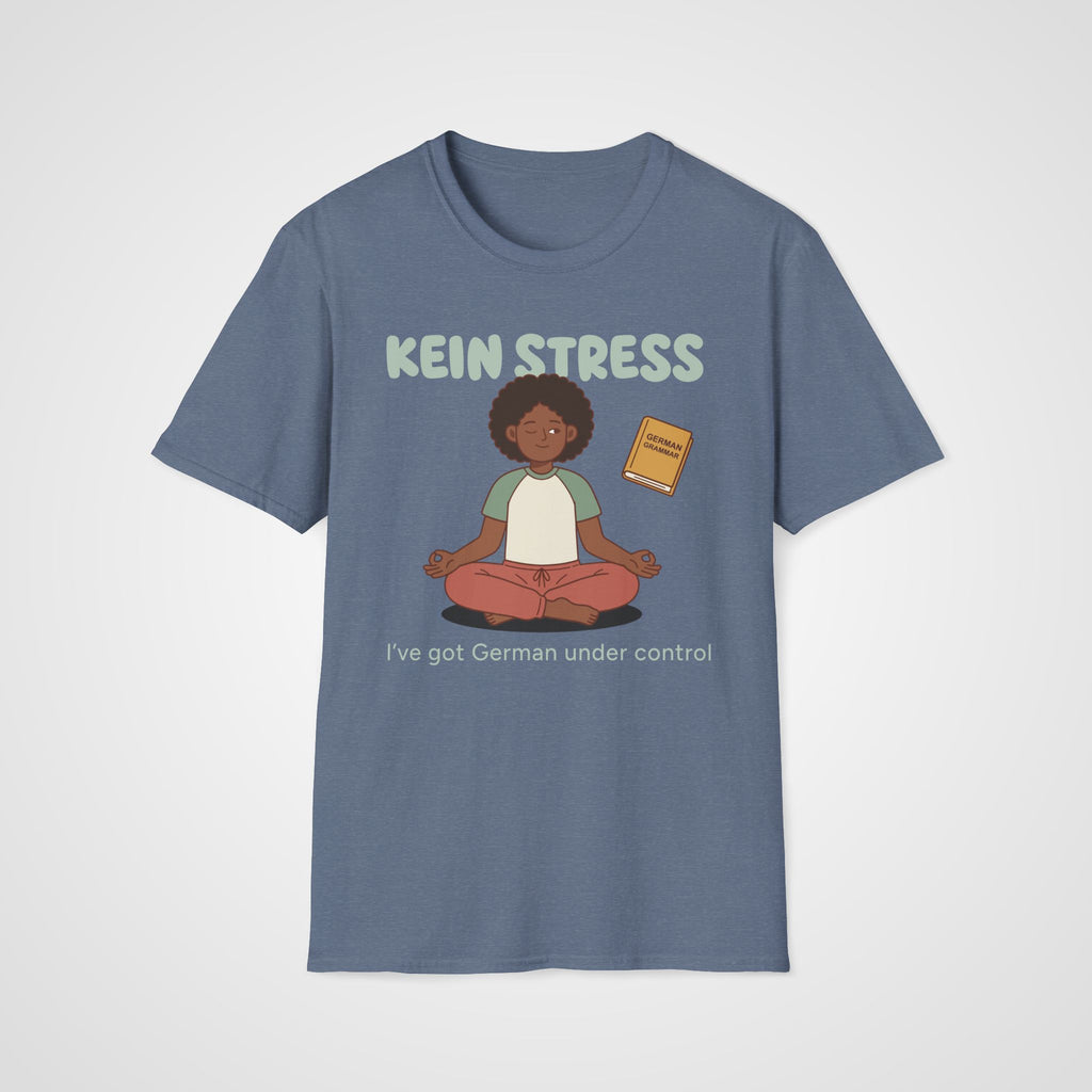 Kein Stress T-Shirt in Heather Indigo