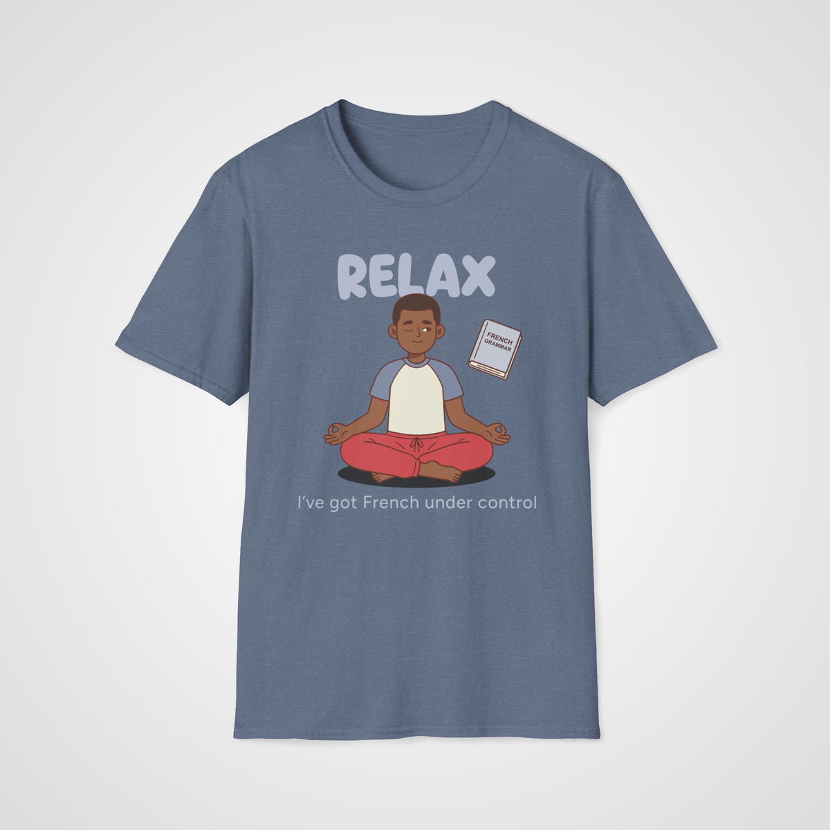 Relax French Learner T-Shirt in Heather Indigo