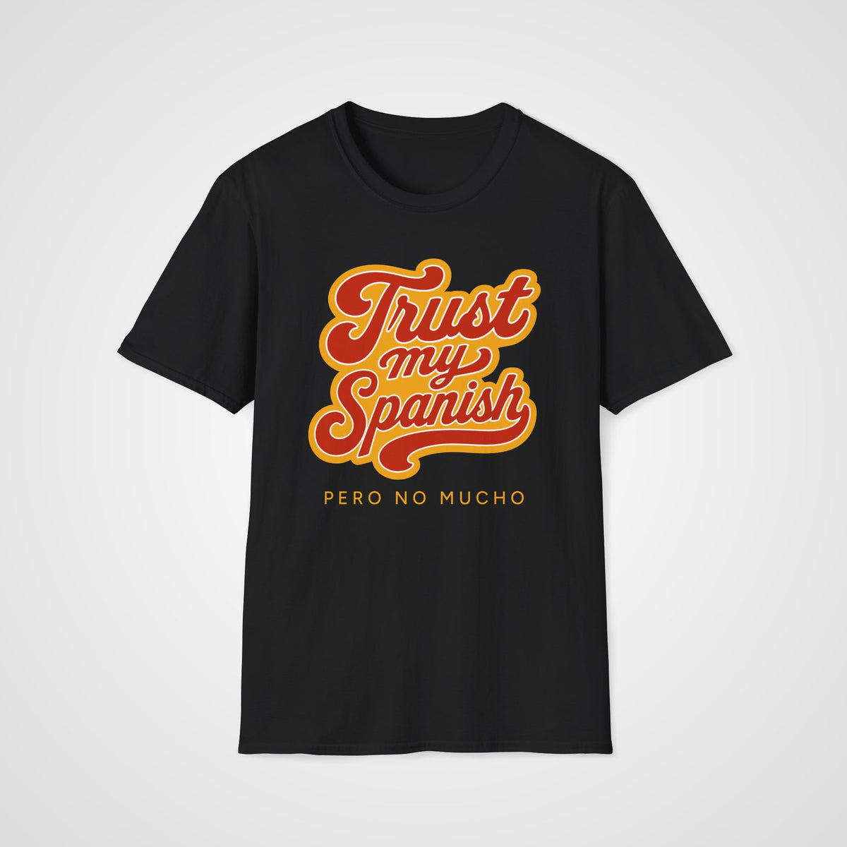 Trust My Spanish T-Shirt in Black
