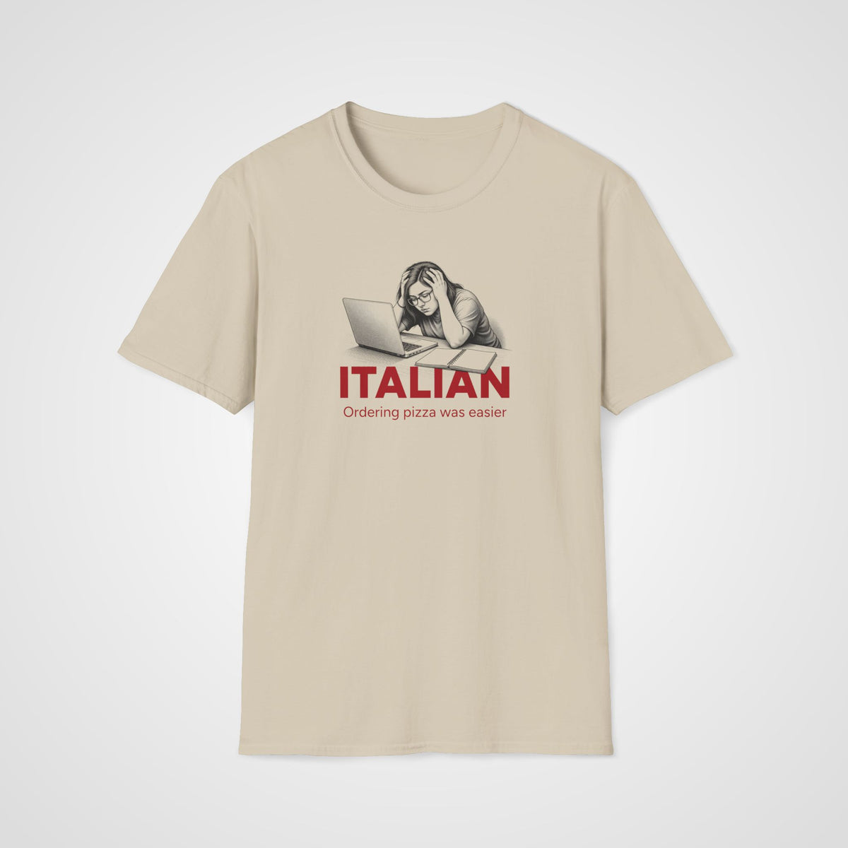 Pizza Was Easier Italian T-Shirt in Sand